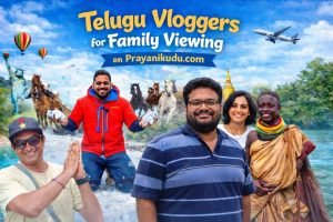 Family-Friendly Telugu Travel Vloggers
